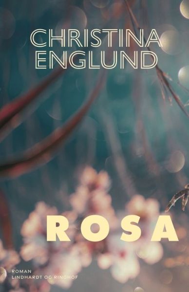 Cover for Christina Englund · Rosa (Taschenbuch) [1. Ausgabe] (2022)