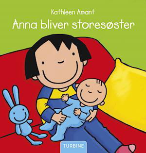 Anna bliver storesøster - Kathleen Amant - Bøger - Turbine - 9788740686609 - 1. december 2022