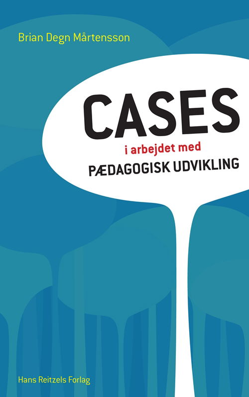 Cover for Brian Degn Mårtensson · Cases i arbejdet med pædagogisk udvikling (Sewn Spine Book) [1st edition] (2011)