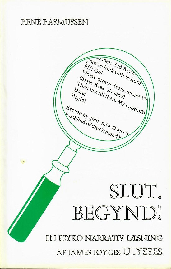 Cover for René Rasmussen · Slut. Begynd! (Sewn Spine Book) [1.º edición] (1996)