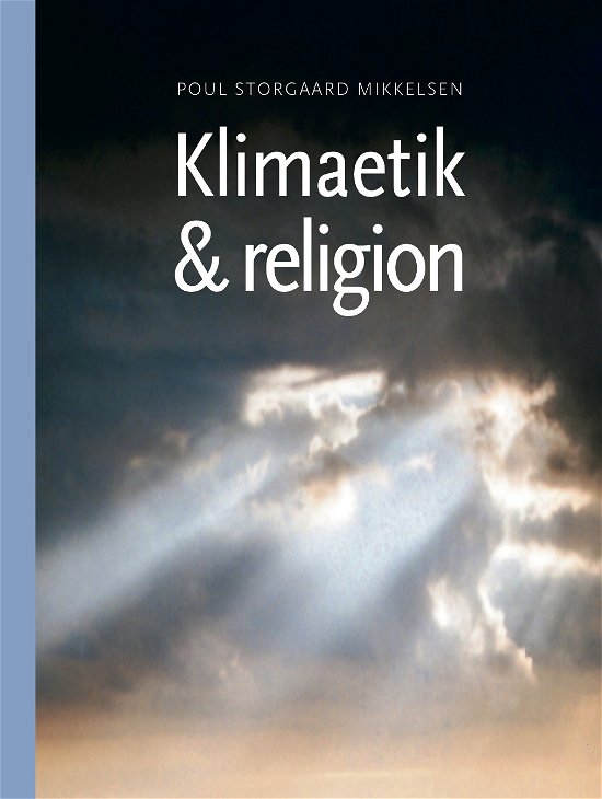 Cover for Poul Storgaard Mikkelsen · Klimaetik og religion (Sewn Spine Book) [1.º edición] (2020)
