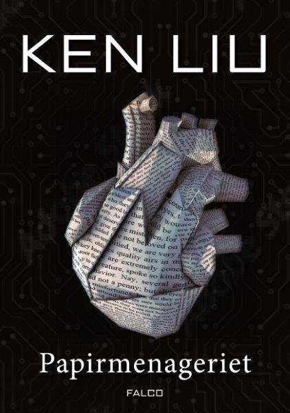 Cover for Ken Liu · Papirmenageriet (Sewn Spine Book) [1st edition] (2022)