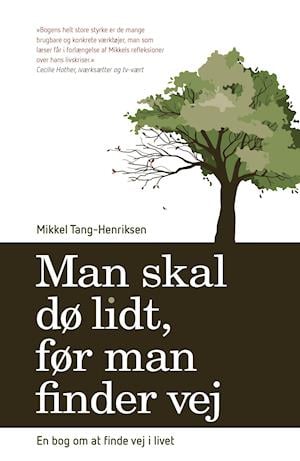 Mikkel Tang-Henriksen · Man skal dø lidt, før man finder vej (Paperback Book) [1er édition] (2021)