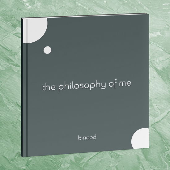 The Philosophy of Me - Mary Apostolaki - Böcker - b-nood - 9788797372609 - 11 maj 2022