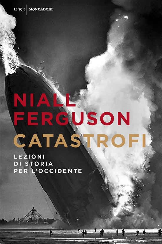 Cover for Niall Ferguson · Catastrofi. Lezioni Di Storia Per L'occidente (Book)