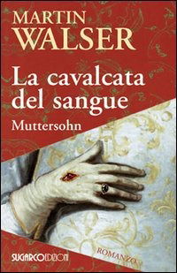 Cover for Martin Walser · La Cavalcata Del Sangue. Muttersohn (Buch)