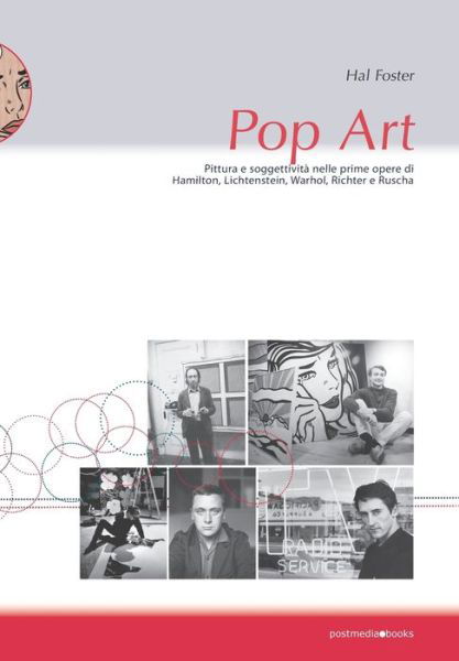 Cover for Hal Foster · Pop Art. Pittura E Soggettivita Nelle Prime Opere Di Hamilton, Lichtenstein, Warhol, Richter E Ruscha (Buch) (2020)