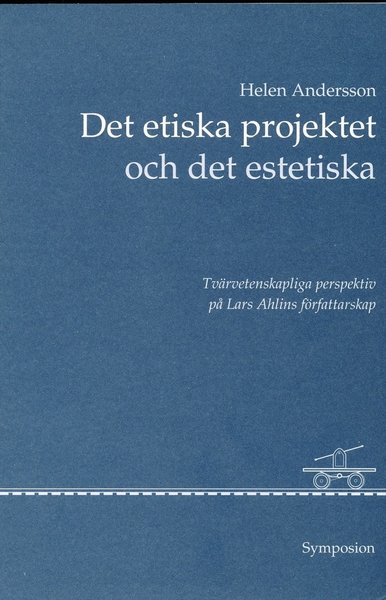 Cover for Helen Andersson · Det etiska projektet och det estetiska : tvärvetenskapliga perspektiv på La (Paperback Book) (1998)