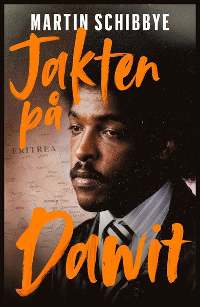 Cover for Martin Schibbye · Jakten på Dawit (Indbundet Bog) (2019)