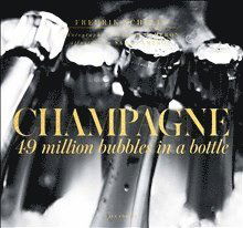 Cover for Fredrik Schelin · Champagne: 49 million bubbles in a bottle (Bound Book) (2018)