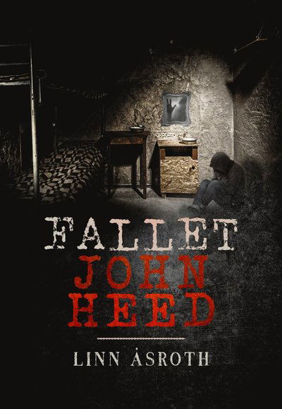 Cover for Linn Åsroth · Fallet John Heed (Buch) (2024)