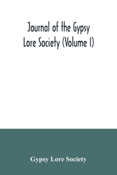 Cover for Gypsy Lore Society · Journal of the Gypsy Lore Society (Volume I) (Taschenbuch) (2020)