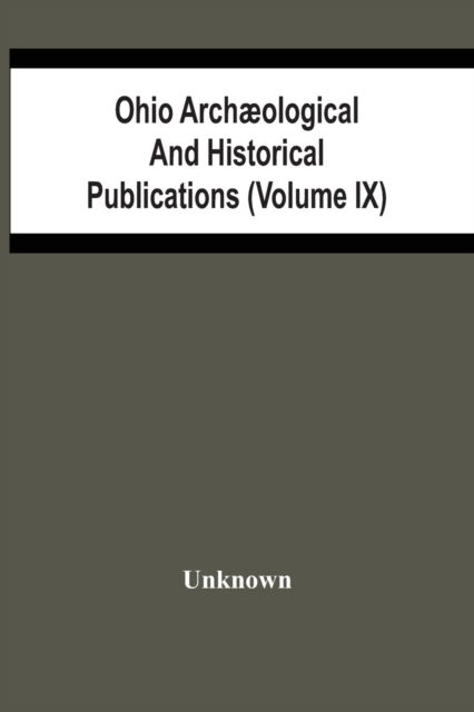 Ohio Archaeological And Historical Publications (Volume Ix) -  - Livros - Alpha Edition - 9789354486609 - 15 de março de 2021