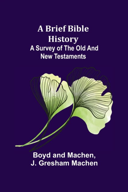 A Brief Bible History - Boyd - Books - Alpha Edition - 9789356015609 - February 23, 2021