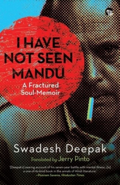 Cover for Swadesh Deepak · I Have Not Seen Mandu a Fractured Soul-Memoir (Paperback Bog) (2021)