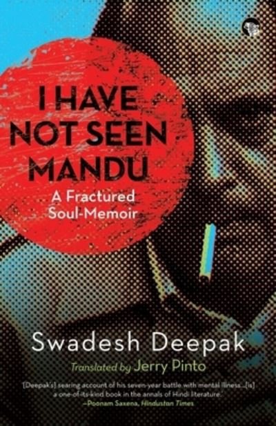 Cover for Swadesh Deepak · I Have Not Seen Mandu a Fractured Soul-Memoir (Paperback Bog) (2021)