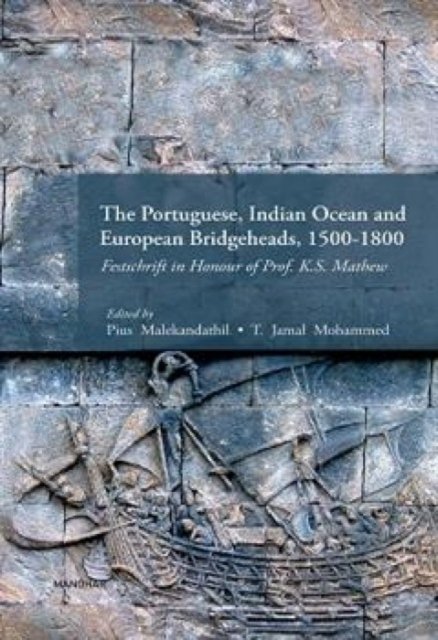 Cover for Pius Malekandathil · The Portuguese, Indian Ocean and European Bridgeheads, 1500-1800 (Hardcover bog) (2024)