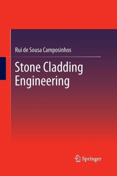 Cover for Rui de Sousa Camposinhos · Stone Cladding Engineering (Paperback Bog) [Softcover reprint of the original 1st ed. 2014 edition] (2015)