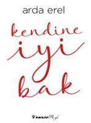 Cover for Arda Erel · Kendine ?yi Bak (Paperback Book) (2018)