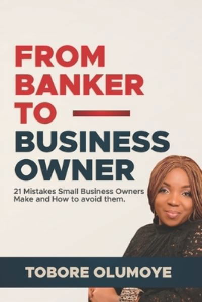 Cover for Tobore Olumoye · From Banker to Business Owner (Paperback Bog) (2021)