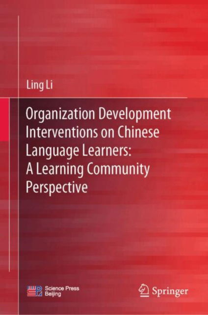 Cover for Ling Li · Organization Development Interventions on Chinese Language Learners: A Learning Community Perspective (Gebundenes Buch) [2024 edition] (2024)