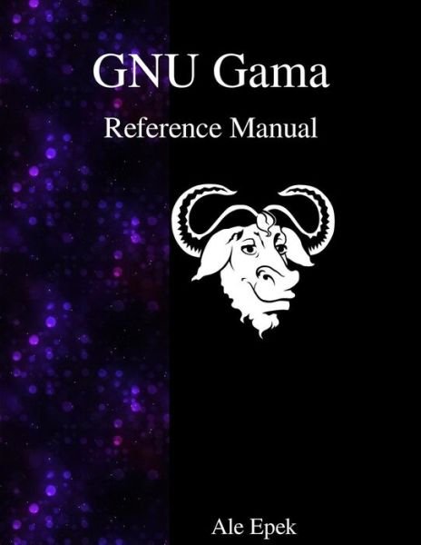 Cover for Ale Epek · GNU Gama Reference Manual (Pocketbok) (2015)