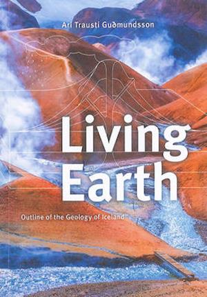 Cover for Living Earth: Outline of the Geology of Iceland (Paperback Book) (2019)