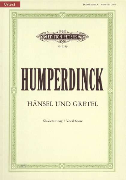 Hansel und Gretel: Fairy-tale Opera in 3 Acts - E. Humperdinck - Kirjat - Edition Peters - 9790014074609 - torstai 12. huhtikuuta 2001