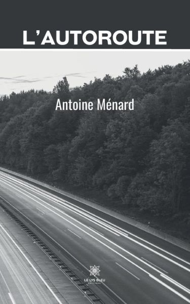 Cover for Menard Antoine · L'autoroute (Paperback Book) (2022)