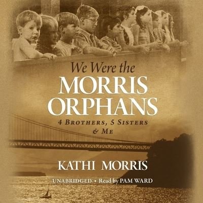 Cover for Blackstone Publishing · We Were the Morris Orphans (CD) (2022)