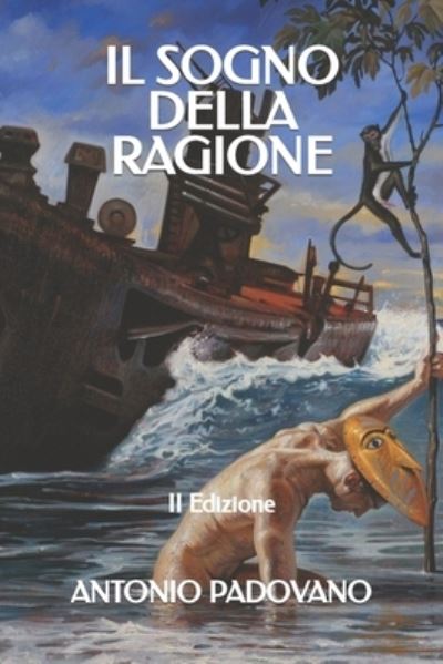 Cover for Antonio Padovano · Il Sogno della Ragione: II Edizione (Taschenbuch) (2022)