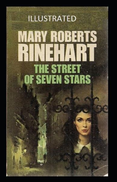 Cover for Mary Roberts Rinehart · The Street of Seven Stars Illustrated (Paperback Book) (2021)