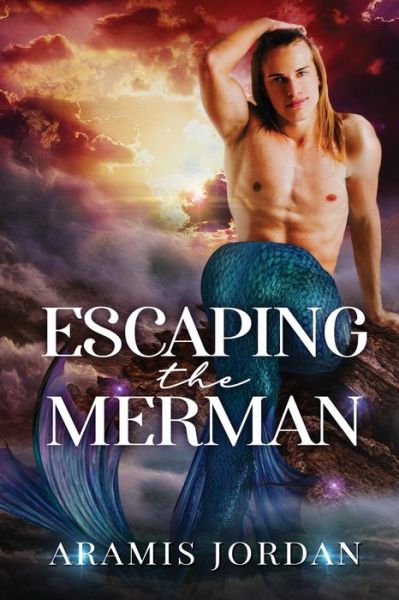 Cover for Aramis Jordan · Escaping the Merman: MM Gay For You Romance - Cursed Mermen (Paperback Book) (2021)