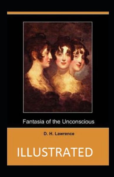 Cover for D H Lawrence · Fantasia of the Unconscious Illustrated (Paperback Bog) (2021)