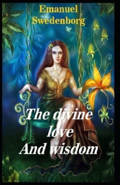 Cover for Emanuel Swedenborg · The divine love and wisdom illustrated (Pocketbok) (2021)