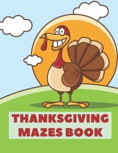 Cover for Turkey Draws · Thanksgiving Mazes Book (Paperback Book) (2020)