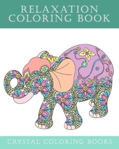 Cover for Crystal Coloring Books · Relaxation Coloring Book (Paperback Bog) (2020)