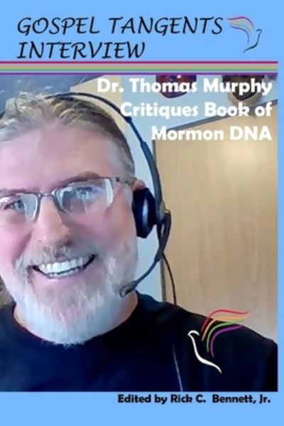 Dr. Thomas Murphy Critiques Book of Mormon DNA - Thomas Murphy - Libros - Independently Published - 9798583183609 - 18 de diciembre de 2020