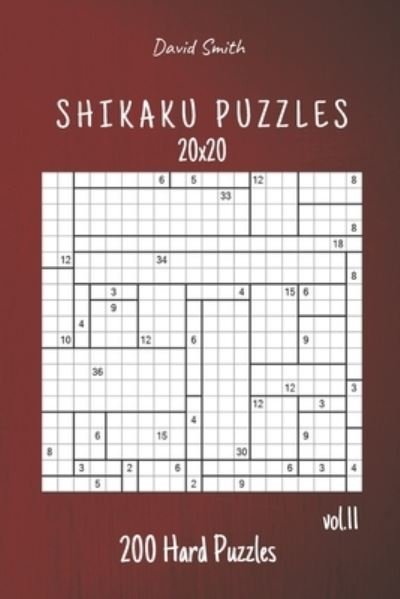 Cover for David Smith · Shikaku Puzzles - 200 Hard Puzzles 20x20 vol.11 (Taschenbuch) (2020)