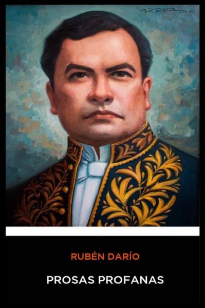 Cover for Ruben Dario · Ruben Dario - Prosas Profanas (Pocketbok) (2020)