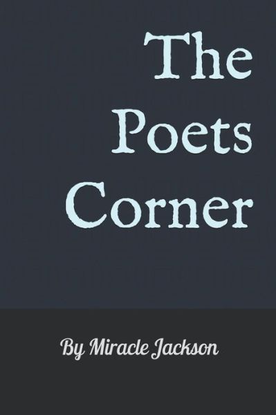 Cover for Miracle Jackson · The Poets Corner (Paperback Book) (2020)