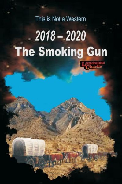 Cover for Lonesome Charlie · 2018 - 2020 The Smoking Gun (Paperback Book) (2020)