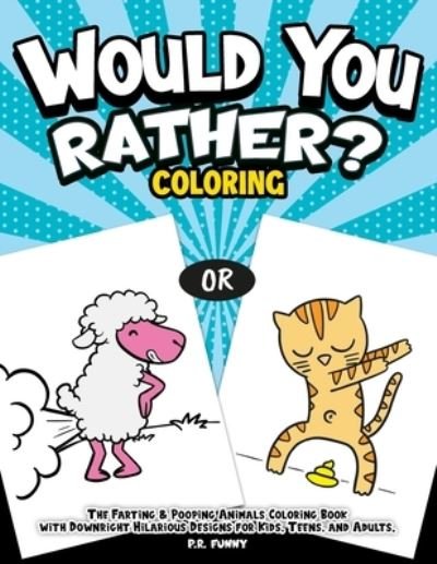 Cover for P R Funny · Would You Rather? Coloring (Paperback Book) (2021)