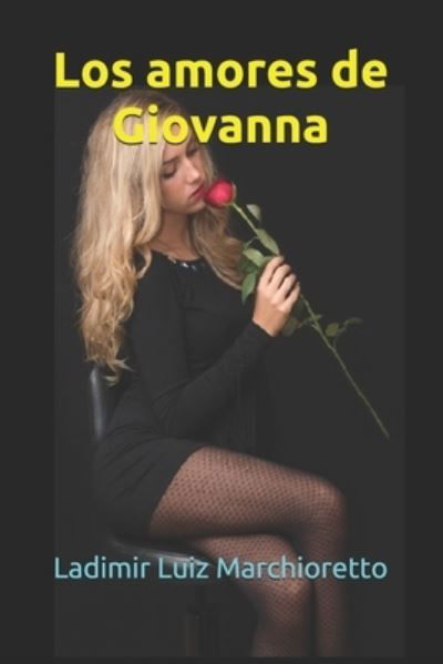 Cover for Ladimir Luiz Marchioretto · Los amores de Giovanna (Paperback Book) (2021)