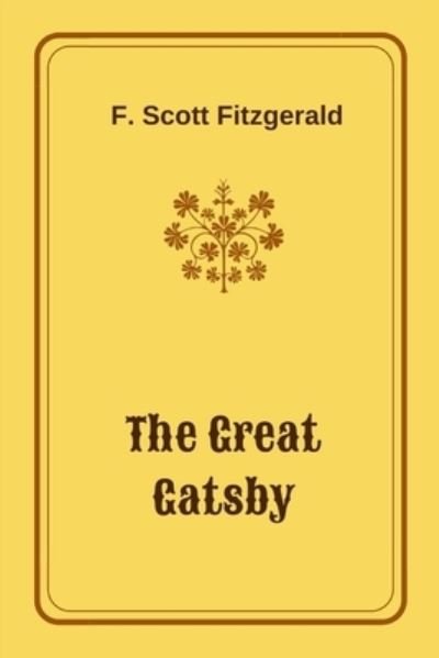 Cover for F. Scott Fitzgerald · The Great Gatsby By F. Scott Fitzgerald (Taschenbuch) (2021)