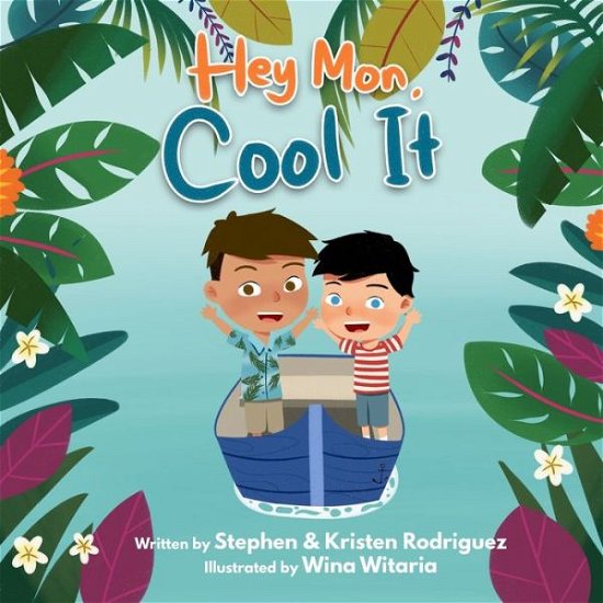 Hey mon, cool it - Kristen Rodriguez - Bøger - Independently Published - 9798733580609 - 21. april 2021