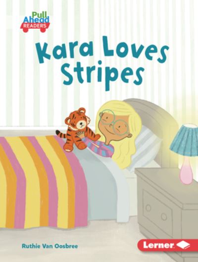 Cover for Ruthie Van Oosbree · Kara Loves Stripes (Book) (2024)