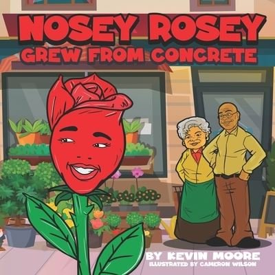 Cover for Kevin Moore · Nosey Rosey Grew from the Concrete (Paperback Bog) (2022)
