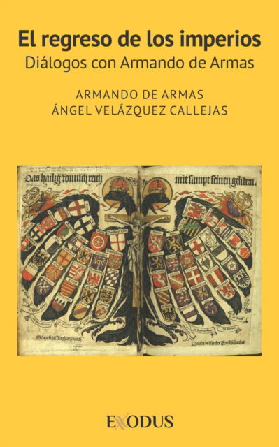 Cover for Angel Velazquez Callejas · El regreso de los imperios: Dialogos con Armando de Armas (Paperback Book) (2022)