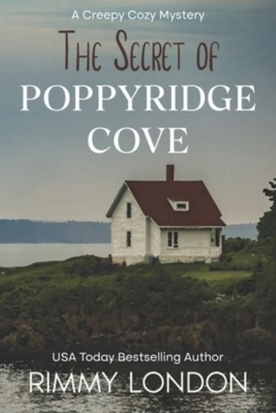 Cover for Rimmy London · The Secret of Poppyridge Cove: A Creepy Cozy Mystery (Paperback Book) (2022)